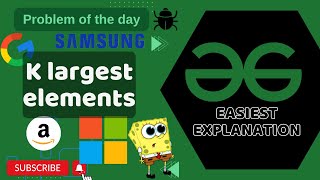 k largest elements | POTD | GFG Problem of the Day | C++ | Java