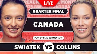 SWIATEK vs COLLINS | WTA Canadian Open 2023 Quarter Final | LIVE Tennis Play-by-Play Stream