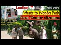 WASTE TO WONDER PARK DELHI | SEVEN WONDERS NIZAMUDDIN | RAJIV GANDHI SMRITI VAN | #wastetowonder