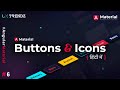 Buttons and icons in Angular Material in Hindi |  #ngMaterial  |  Uxtrendz (2021) [#6]