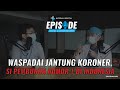 WASPADAI JANTUNG KORONER, SI PEMBUNUH NOMOR 1 DI INDONESIA! | EPISODE