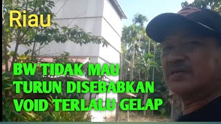 VOID TERLALU GELAP,BW SULIT UNTUK TURUN KELANTAI DASAR.