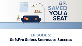 Saved You a Seat Ep 5: SoftPro Select Secrets to Success