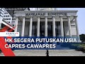 MK Berencana Bacakan Putusan Batas Usia Capres-Cawapres pada Senin Depan