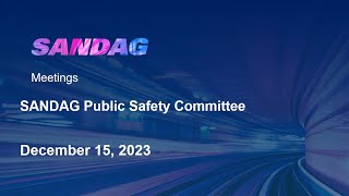 SANDAG Public Safety Committee - December 15, 2023