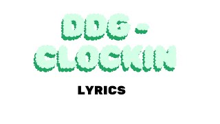 DDG - Clockin(Lyrics)