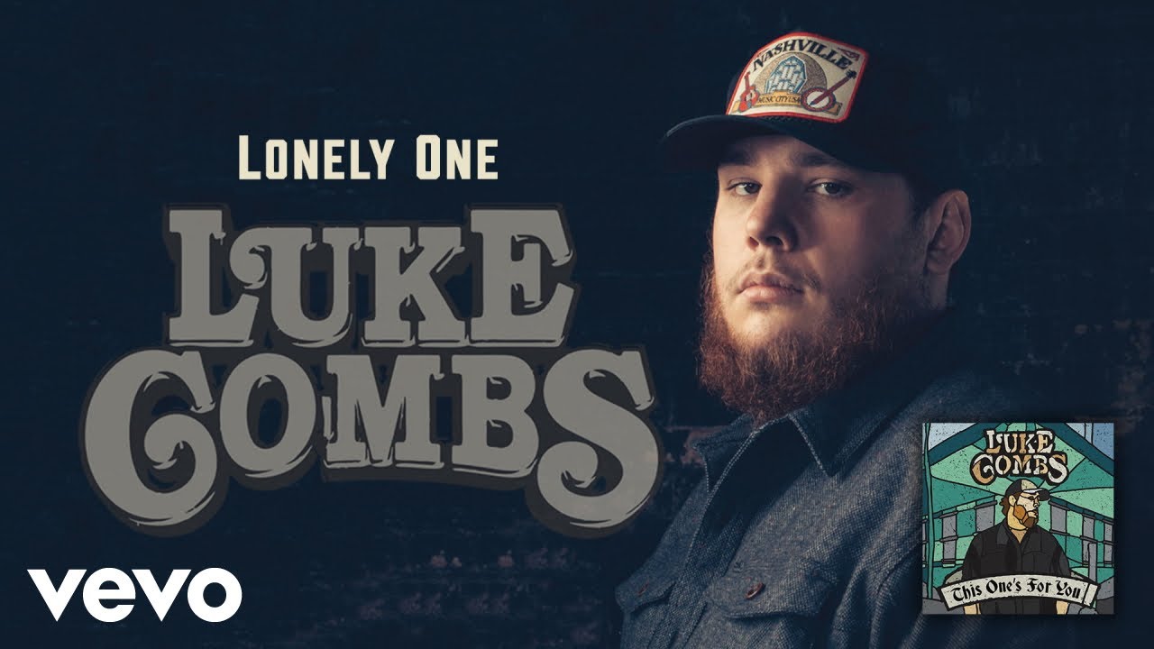 Luke Combs - Lonely One Luke Combs - Lonely One