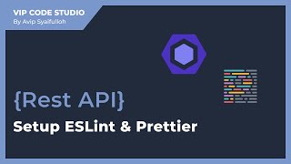 Rest API : 3.Setup ESLint & Prettier