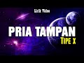 Pria Tampan - TIPE X [ Video Lirik ]