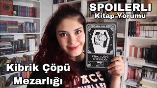 Kibrit Çöpü Mezarlığı Spoilerlı Kitap Yorumu