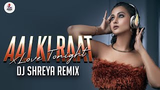Aaj Ki Raat X Love Tonight (Remix) | DJ Shreya | Don | Shahrukh Khan | Priyanka Chopra