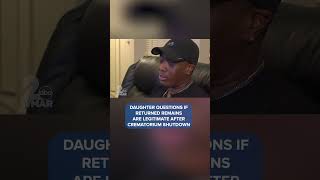 Daughter questions if returned remains are legitimate #news #maryland #headlines