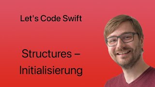 Let's Code Swift | Lesson #40 | Structures - Default und Memberwise Initializer