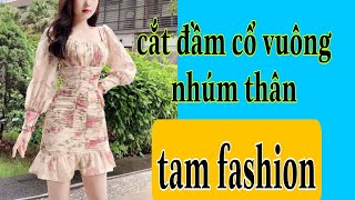 cách cắt đầm cổ vuông nhúm cúp ngực nhúm thân 099 Tam fashion