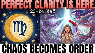 Virgo Moon Brings PERFECT Clarity - 3 Messy Areas of Your Life Suddenly Make SENSE (May 23)