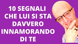 10 SEGNALI CHE LUI SI STA DAVVERO INNAMORANDO DI TE