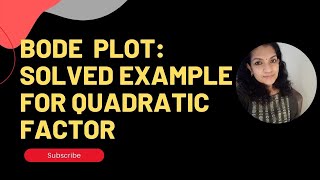 How to draw bode plot for Transfer Function having quadratic factor: Solved Example