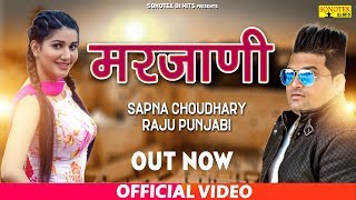 Marjaani | Raju Punjabi | Sapna Choudhary | Latest Haryanvi New Haryanvi Song 2019 | Sonotek Dj Hits