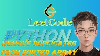 LeetCode Python Solutions: 26. Remove Duplicates from Sorted Array #coding #python