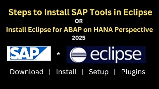 Steps to install Eclipse for ABAP on HANA Perspective | Eclipse Setup - 2025 | SAP tools in Eclipse|