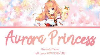 Aurora Princess | Himesato Maria | Aikatsu Full Lyrics ROM/KAN/ENG