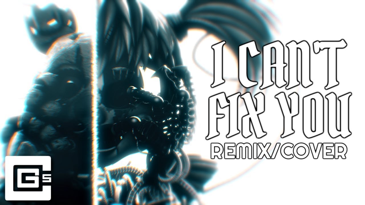 Fnaf Sl Song I Can T Fix You Remix Cover Feat Chi Chi Sfm Cg5