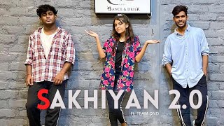 Sakhiyan2.0 | Akshay Kumar | Vaani Kapoor | Maninder Buttar | Dance&Drill | Choreography By Team D&D
