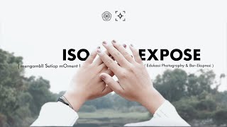 Dokumentasi ISO \u0026 EXPOSE Vol. 01