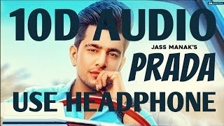 Prada - Jass Manak Punjabi 10D Audio Song