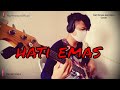 Hati Emas - Kembara (Bass cover)