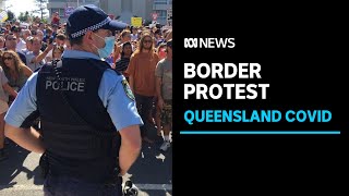 Eight arrested as 1,000 gather on NSW-Queensland border to protest COVID restrictions | ABC News