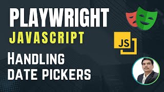 Playwright with Javascript | How to Handle Date Pickers/Calendars| Part 20