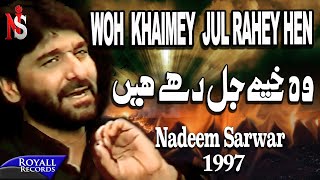 Nadeem Sarwar - Wo Khaimey Jalrahey Hain 1997