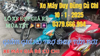 🔴10-1-2025 Xe máy Duy Dũng Củ Chi Giá Rẻ |0379666994| Lô xe mới về . Ship tận nơi