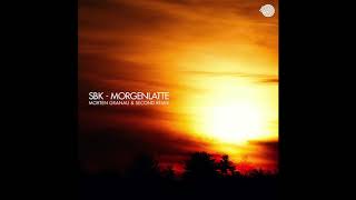 Sbk - Morgenlatte Morten Granau And Second Remix