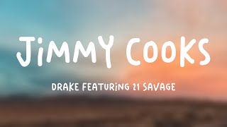 Jimmy Cooks - Drake Featuring 21 Savage -Lyric Video- 💘