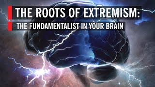 The Roots of Extremism in Your Brain | World Science Festival