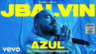 J Balvin - Azul ( Live Performance) | Vevo