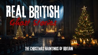 Christmas Hauntings of Britain | Real Ghost Stories from Castles, Manors, and Churches🕯️