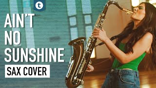 Bill Withers - Ain't No Sunshine | Saxophone Cover | Alexandra Ilieva | Thomann