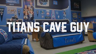 Titans Cave Guy | Titans Super Fan