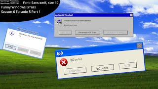 Microsoft Sam Reads Funny Windows Errors | Season 6 Episode 5 Part 1 (lp0 on fire mk. 2)
