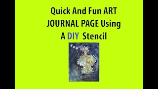 Quick and Fun Art Journal Page Using a DIY Stencil #tutorials #kellydonovan #knittingandthings