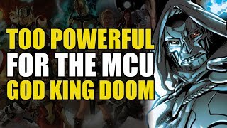 Too Powerful For Marvel Movies: God King Doom