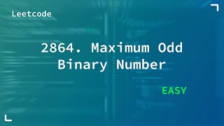 2864. Maximum Odd Binary Number | Easy | Leetcode 2864