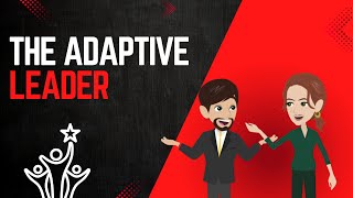 The Adaptive Leader