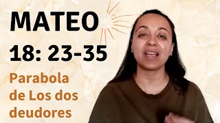 Mateo 18: 23-35 (Parabola de Los dos deudores) - Kateryna Karreras