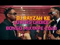 DJ RAYZAH 254 LOVERS_CHOICE VIDEO_MIX_NANDY,KUSAH,MARIO,HARMONIZE,DIAMOND,PLATFORM 100%  BONGO MIX