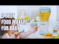 Top 5 Best  Food Makers For Baby | 5 Best Baby Food Makers In 2023