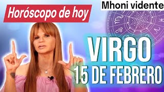 🚫❌ MUCHO CUIDADO 😲  MHONI VIDENTE ❤️ Horóscopo de hoy VIRGO 15 DE FEBRERO  2022💙  Horóscopo diario💛💚